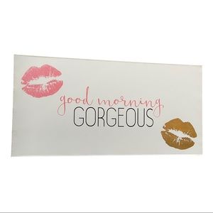 Good morning gorgeous, canvas